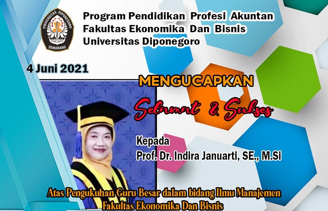 Pengukuhan Guru Besar Prof. Dr. Indira Januarti, SE., M.Si